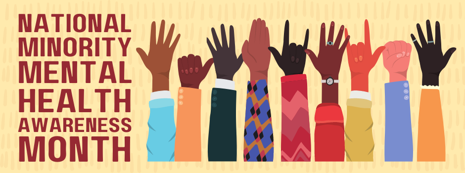 BANNER FOR NATIONAL MINORITY MENTAL HEALTH AWARENESS MONTH