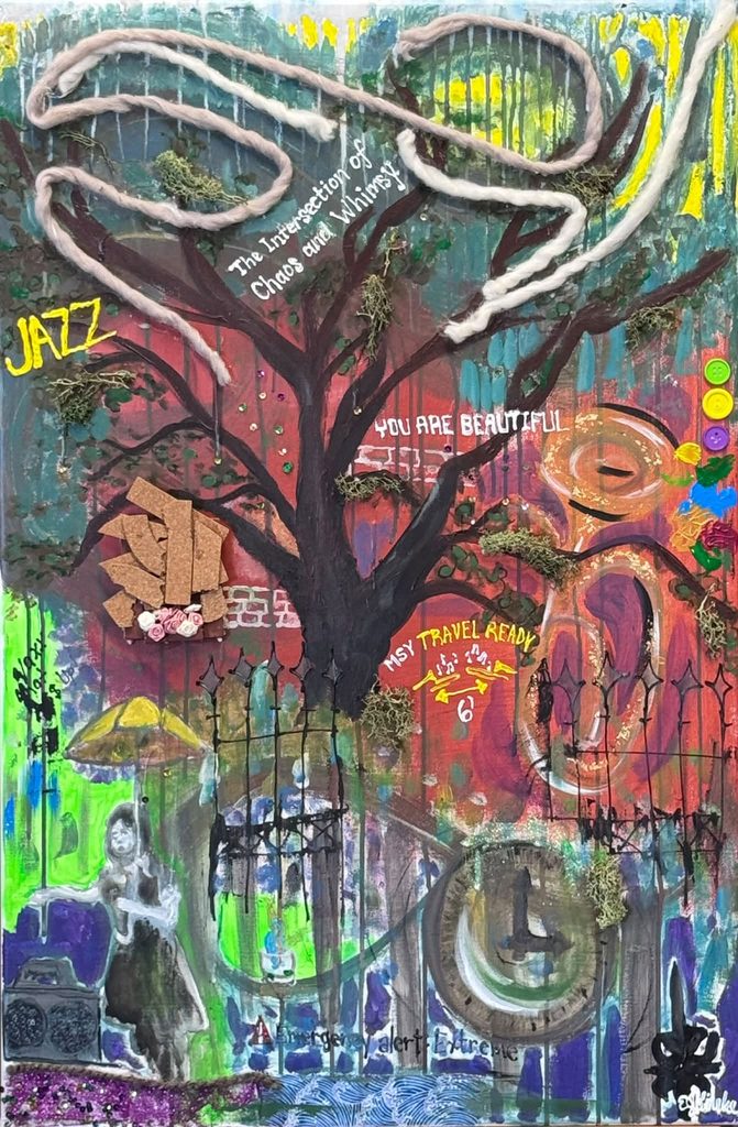 A mixed media piece with swirls of acrylic paint and yarn depicting both the incoming hurricane and jazz soundtrack of New Orleans in August of 2021.  Pops of yellow, green, and purple appear in buttons, glitter, sequins, and paint to bring to mind the spirit of Mardi Gras.  Words and phrases are handwritten in paint throughout the piece, including “JAZZ,” “The Intersection of Chaos and Whimsy,” “YOU ARE BEAUTIFUL,” "Vaxx that A$$ Up,” “MSY TRAVEL READY 6’,” and “Emergency alert: Extreme.”  A three-dimensional boarded-up window with a flower box rests on a painted brick wall and real moss is attached to a painted tree.  Other familiar New Orleans symbols include iron gates, a fleur de lis, a tribute to Banksy’s Nola art, and a French horn.  A boombox and a clock add to the artist’s own experience of visiting New Orleans right before a hurricane.